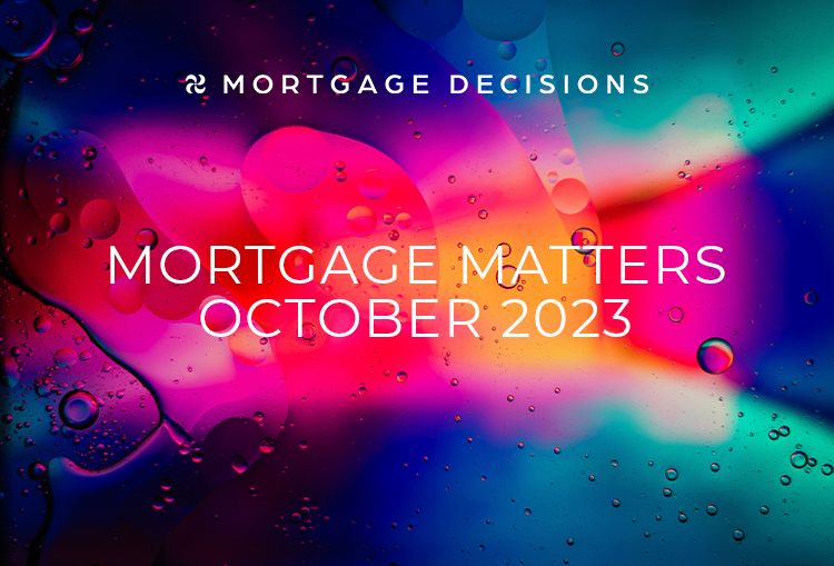 MORTGAGE MATTERS OCTOBER 2023